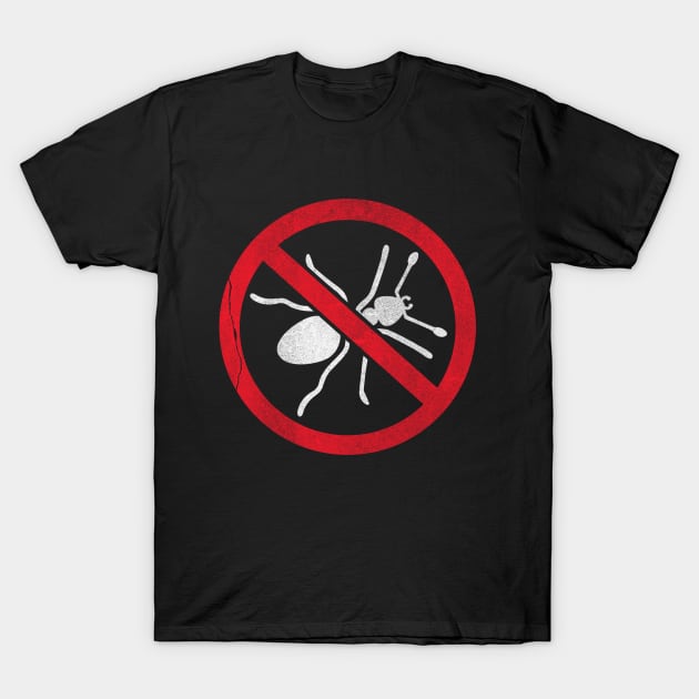 No Ant Allowed T-Shirt by ThyShirtProject - Affiliate